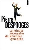  La minute ncessaire de Monsieur Cyclopde -  Pierre Desproges - Humour - Desproges Pierre - Libristo