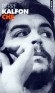 CHE. - Ernesto Guevara (1928-1967)  Une légende du siècle - Révolutionnaire marxiste et internationaliste ainsi qu'un homme politique d'Amérique latine - En 1959 il prend le pouvoir à Cuba  - Pierre Kalfon - Biographie, Amérique Latine