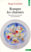 Recueil pour des enchants de la psychanalyse -  Serge Leclaire - Sciences humaines, psychanalyse - Leclaire Serge - Libristo