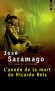 L'anne de la mort de Ricardo Reis - Ricardo Reis est lun des nombreux pseudonymes du pote Fernando Pessoa. - Jos Saramago - Roman - Jose Saramago