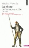 Nouvelle histoire de la France contemporaine - Tome 1 - La chute de la monarchie (1787-1792) -   Par Michel Vovelle -  Histoire, France - Vovelle Michel - Libristo