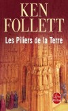 Les Piliers de la Terre - Ken Follett  - Roman historique - Follett Ken - Libristo