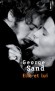 Elle et lui - Alfred de Musset et George Sand vécurent ensemble une folle aventure, romantique, passionnée. - George Sand -  Roman - George SAND