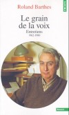 LE GRAIN DE LA VOIX.-  Entretiens 1962-1980 -  Roland Barthes - Littrature - Barthes Roland - Libristo
