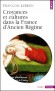 Croyances et cultures dans la France d'Ancien Rgime  - Franois Lebrun - Histoire, traditions, culture, France - Franois LEBRUN
