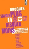 Drogues. Savoir plus, risquer moins - Sciences humaines, vie de famille, sant� - Collectif - Libristo