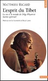 L'esprit du Tibet -  La vie et le monde de Dilgo Khyents matre spirituel -  Khyents Rinpoch tait un modle pour tous les hritiers de la doctrine bouddhiste - Matthieu Ricard  - Sciences humaines, religions, bouddhisme - Ricard Matthieu - Libristo