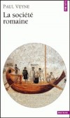  La socit romaine   -  Paul Veyne -  Histoire - Veyne Paul - Libristo
