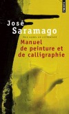 Manuel de peinture et de calligraphie - Jos Saramago  -  Littrature, arts - Saramago Jose - Libristo