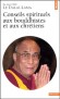 Conseils spirituels aux bouddhistes .et aux chrtiens - Sa Saintet le Dala-Lama - religion, bouddhisme, philosophie.. - Lama Dalai