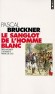 Le sanglot de l'homme blanc - Tiers Monde, Culpabilit, Haine de soi - Pascal Bruckner -  Sciences humaines et sociales, philosophie - Pascal Bruckner