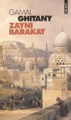  Zayni Barakat   -  Dans l'Egypte du début du XVIe siècle  -  Gamal Ghitany  -  Roman historique - GHITANY Gamal - Libristo