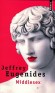 Middlesex - Quelle diffrence y a-t-il entre une paysanne grecque fuyant Smyrne incendie par les Turcs en 1922, et une lolita amricaine qui dcouvre qu'elle est aussi un garon? - Jeffrey Eugenides - Roman