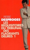 Les rquisitoires du Tribunal des flagrants dlires  - 1 -   Pierre Desproges - Humour, histoires, comiques - Desproges Pierre - Libristo