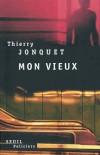 Mon vieux   -  Thierry Jonquet  -  Roman policier - Jonquet Thierry - Libristo