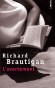 L'avortement - Une histoire romanesque en 1966 -  Richard Brautigan-  Roman - Richard Brautigan