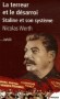 La terreur et le dsarroi - Staline et son systme  - Joseph Staline (1978-1953) - Rvolutionnaire et homme d'tat sovitique d'origine gorgienne. Dirigea l'URSS de la fin des annes 1920 jusqu' sa mort - Nicolas Werth - Biographie  - Nicolas WERTH