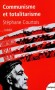 Communisme et totalitarisme  -  COURTOIS STEPHANE -  Histoire, politique - Stphane COURTOIS