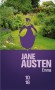 Emma - Pour la plus accomplie et insolente des hrones austeniennes - AUSTEN JANE  - Roman - Jane Austen