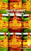 Black album - Le portrait d'un jeune tudiant de la communaut "Paki" confront  la mouvance intgriste... - KUREISHI HANIF  -  Roman, Londres, Angleterre, Europe du Nord - Kureishi Hanif - Libristo