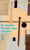 Roman avec cocaine - Ce roman provoqua, lors de sa publication dans les annes 30, un certain scandale. - M Aguev - Roman - Agueev M - Libristo