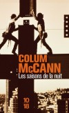 Les saisons de la nuit - Ce roman parle de New York, d'amour, de mariages mixtes...- MCCANN COLUM  - Roman - Mccann Colum - Libristo