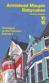 Chroniques de San Francisco - Tome 4 -  Babycakes - Par Armistead Maupin - Roman - Maupin Armistead - Libristo