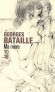 Ma mère - L'un des textes les plus violents, les plus scandaleusement beaux de Georges Bataille -  Par Georges Bataille  - Roman autobiographique