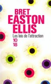 Les lois de l'attraction - Chasss-croiss sans lendemain... - ELLIS BRET EASTON  - Roman - Ellis Bret easton - Libristo