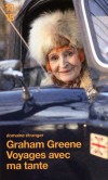Voyages avec ma tante - Henry Pulling, banquier  la retraite, amateur de posie lyrique et de jardinage, mne une paisible existence - Graham Greene - Roman - GREENE Graham - Libristo
