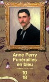 Fun�railles en bleu - 	  Deux femmes sont retrouv�es mortes dans l�atelier d�un peintre londonien. - PERRY ANNE - Policier, grands d�tectives - Perry Anne - Libristo