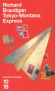 Tokyo-Montana Express - On trouve de tout  bord du Tokyo-Montana Express...- BRAUTIGAN RICHARD - Roman - Richard Brautigan