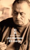 En marge - De son vrai nom James Harrison, est un crivain amricain, n le 11 dcembre 1937  Grayling dans le Michigan aux tats-Unis. - Mmoires Jim Harrison - Autobiographie - Harrison Jim - Libristo