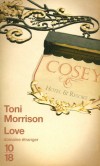 Love - Dans les annes quarante, Bill Cosey possdait un htel pour Noirs fortuns sur la cte Est des Etats-Unis. En 1971,  sa mort, tout bascule  - Toni Morrison - Roman - Morrison Toni - Libristo