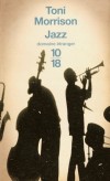 Jazz - En 1926, le cur d'Harlem est en pleine bullition. Le Jazz Age incarne la libert d'une nouvelle gnration de Noirs amricains - Toni Morrison - Roman - Morrison Toni - Libristo