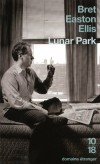 Lunar park - Une vraie/fausse auto-fiction - ELLIS BRET EASTON  - Roman - Ellis Bret easton - Libristo