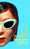 Sex & love addicts - Madrid, dcor branch. Pumuky, leader des Sex & Love Addicts, est dcouvert une balle dans la tte. - Luccia Etxebarria -  Roman - Etxebarria Lucia - Libristo