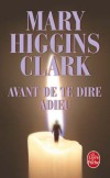 Avant de te dire adieu - Mary Higgins Clark -  Thriller - HIGGINS CLARK Mary - Libristo