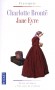 Jane Eyre - Jane Eyre scandalise et passionne l'Angleterre victorienne.  - Charlotte Bront - Roman - Charlotte BRONTE