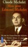 Mon pre Edmond Michelet  -  Claude Michelet - Biographie - Claude MICHELET