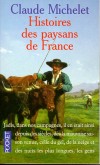Histoires des paysans de France - 17 rcits enracins dans la vie d'une poque - Claude Michelet - Documents, rcits - MICHELET Claude - Libristo