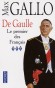 De Gaulle -  T3  - Le premier des francais -  La "traverse du dsert", du pouvoir abandonn en 1946 au pouvoir retrouv en 1958  - Max Gallo de l'Acadmie franaise - Histoire, France - Max Gallo