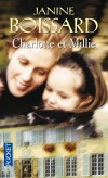 Charlotte et Millie -  Charlotte, son mari et leurs trois enfants mnent une vie brillante et confortable  Strasbourg. - Janine Boissard -  Roman - Boissard Janine - Libristo