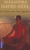 Le Lama aux cinq sagesses - Alexandra David-Nel - Spriritualit - DAVID-NEEL Alexandra - Libristo