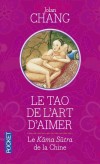 Le Tao de l'art d'aimer - Le Kâma-Sutra de la Chine - Jolan Chang  - Chang Jolan - Libristo