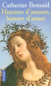 Histoires d'amours  - Histoire d'aimer   - BENSAID CATHERINE  - Vie de famille - Bensaid Catherine - Libristo