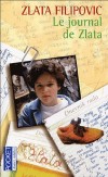 Le journal de Zlata - 1991. Zlata Filipovic (ne en 1980  Sarajevo en Bosnie-Herzgovine) - crivaine bosniaque, - journal crit au cours du sige de Sarajevo en 1991-1993 - - Roman autobiographique - Filipovic Zlata - Libristo