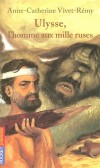 Ulysse, l'homme aux mille ruses - Anne-Catherine Vivet-Remy -  Contes, lgendes, mythologie, classique - Vivet-remy A-c - Libristo