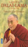 Savoir pardonner - S.S. le Dala-lama & Victor Chan -  Religion, spiritualit, bouddhisme - Dalai-lama S s l - Libristo