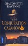 Conjuration Casanova - Troublant roman noir dont les clés reposent depuis deux siècles à Venise - Eric Giocometti - Jacques Ravenne - Thriller